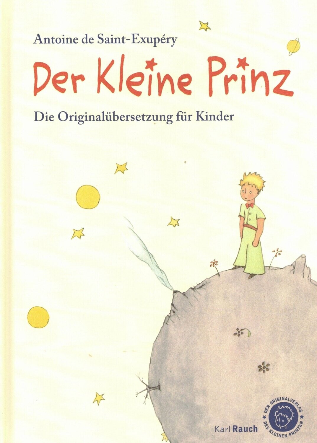 Der kleine Prinz Die Originalübersetzung für Kinder