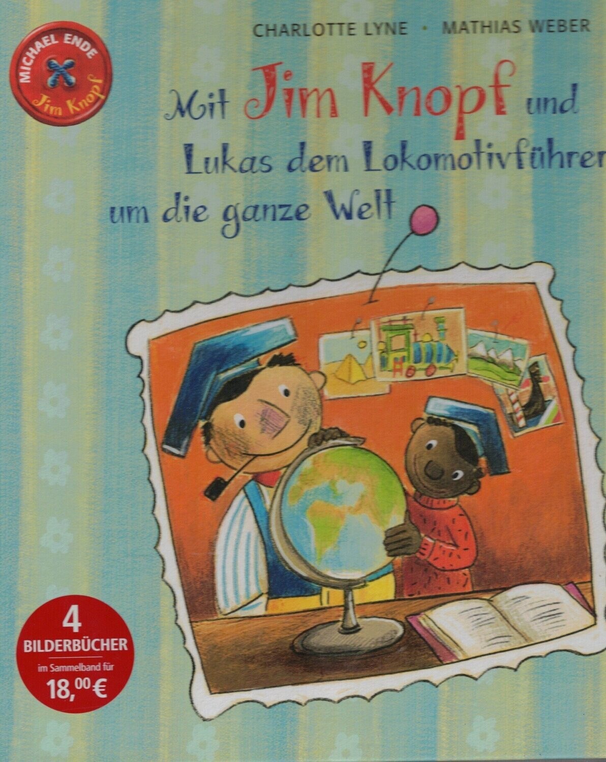 Mit Jim Knopf und Lukas dem Lokomotivführer um die ganze Welt