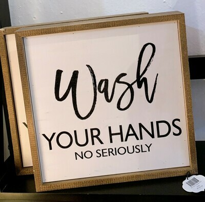 Wash Your Hands 10” x 10” Sign