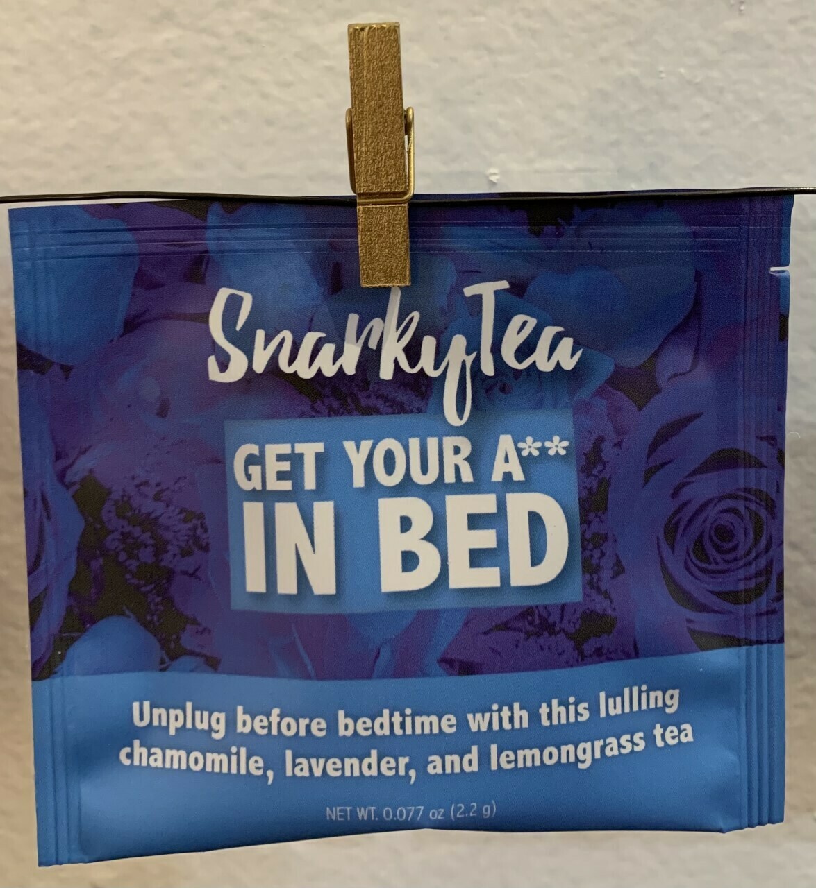 Get Your a$$ in Bed tea (Chamomile, Lavender and Lemomgrass tea)
