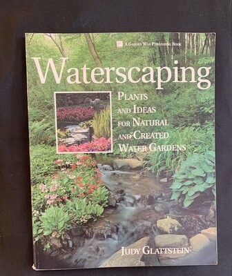 Waterscaping: Plants for Natural and Created Water Gardens