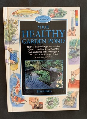 Your Healthy Garden Pond by Steve Halls