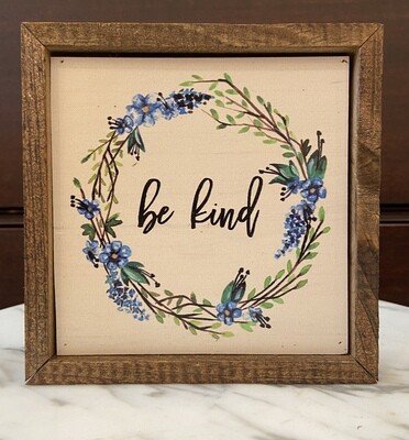 Be Kind With Wreath Wall Sign 6x6