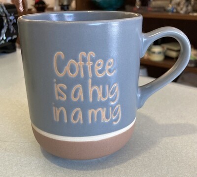 Coffee is a Hug Mug