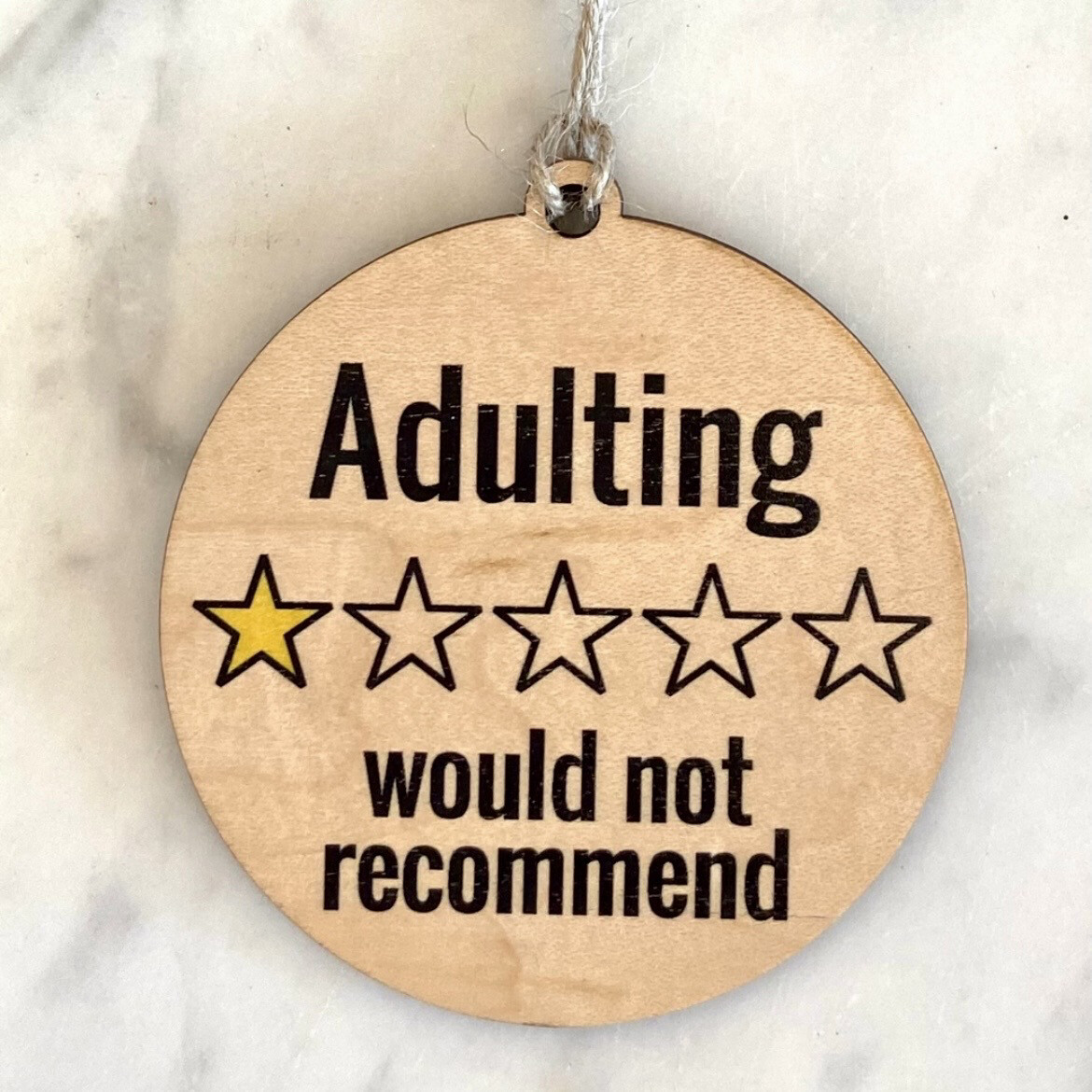 "Adulting  - Would Not Recommend" Wood Ornament
