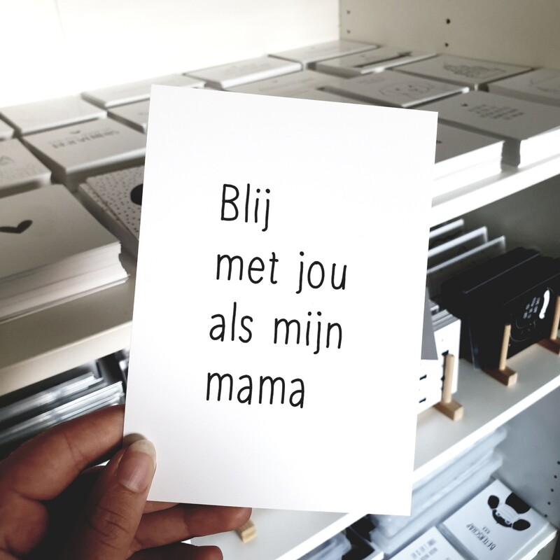 Kaart Blij met jou als mijn mama Kaart Blij met jou als mijn mama