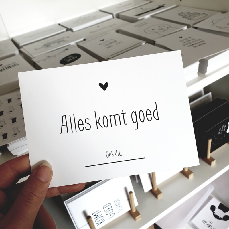 Kaart Alles komt goed. Dit ook. Kaart Alles komt goed. Dit ook.