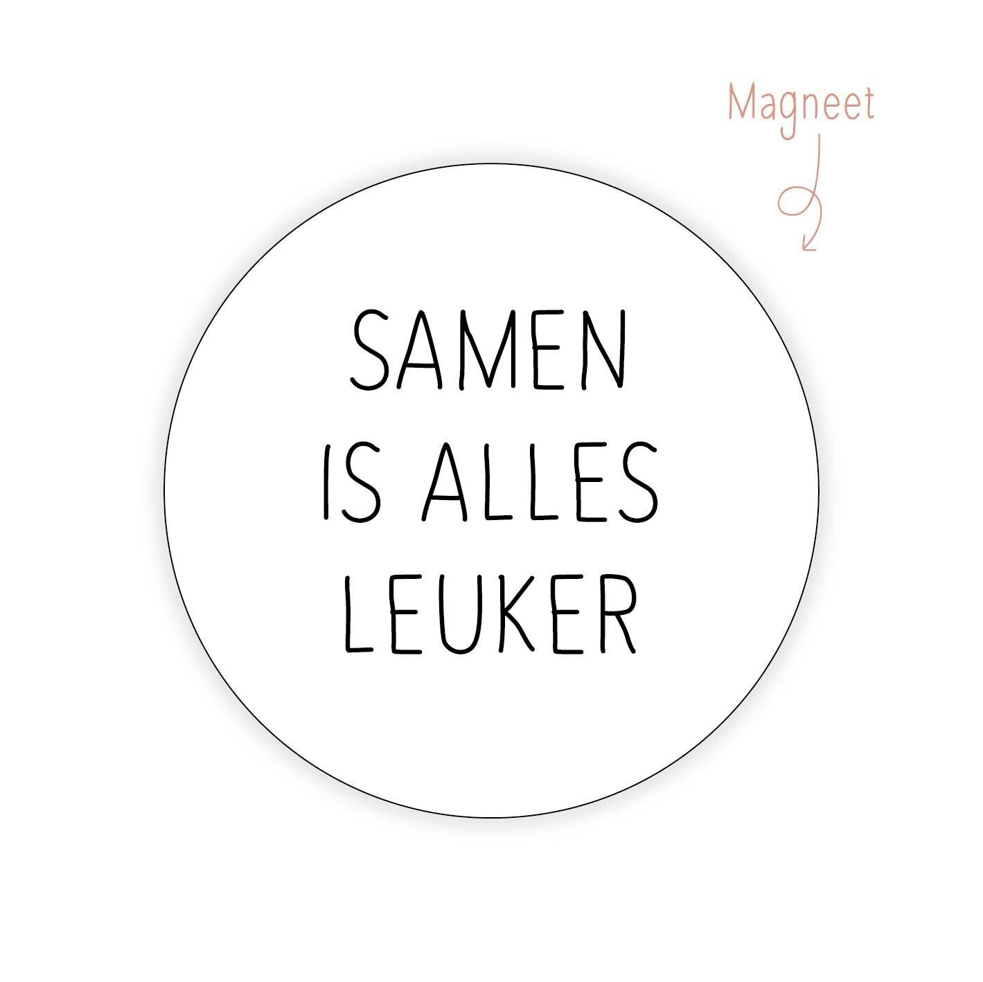 Magneet Samen is alles leuker