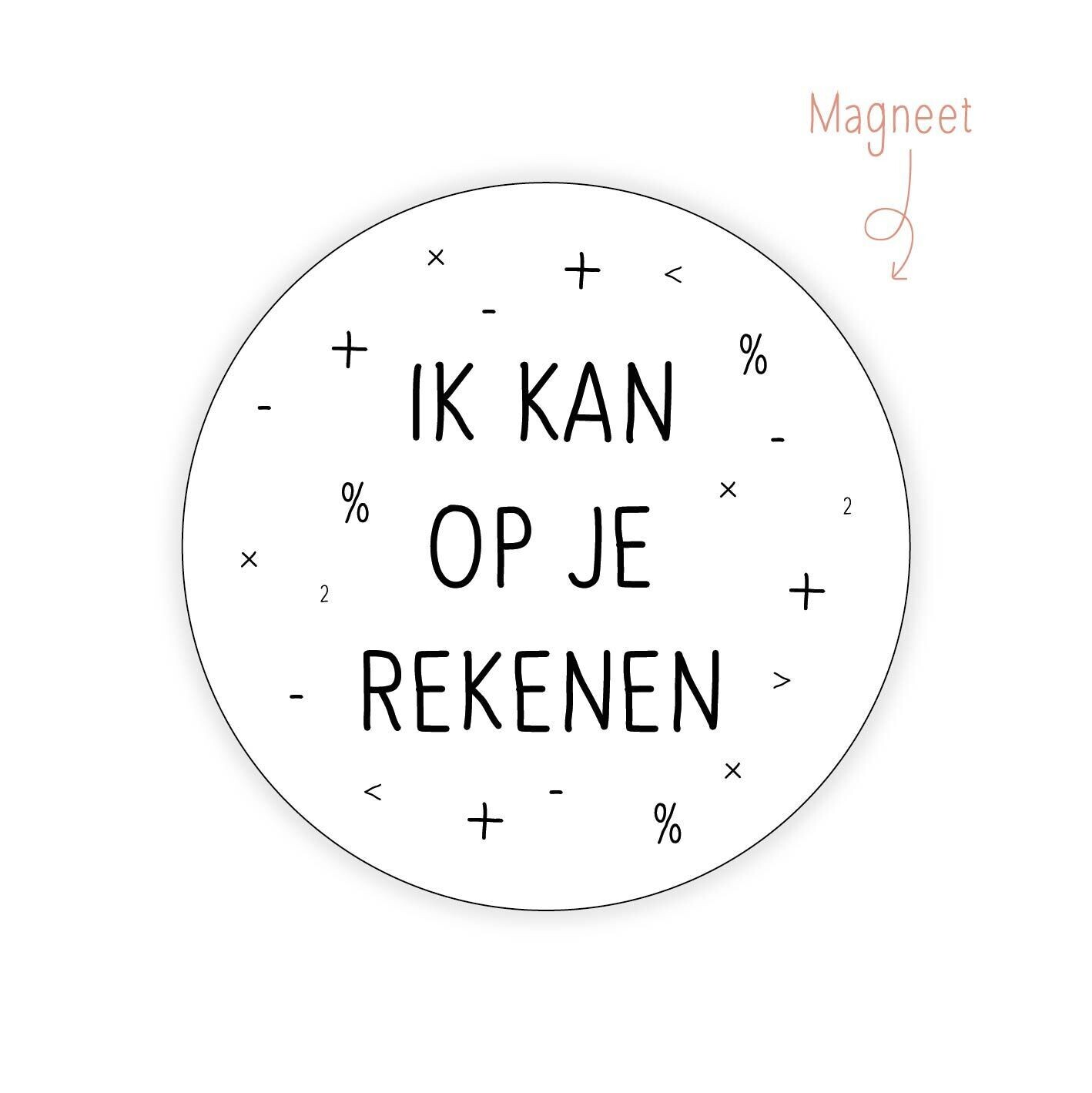 Magneet Ik kan op je rekenen