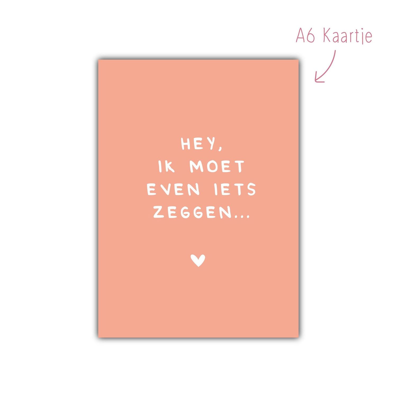 Kaart hey, ik moet even iets zeggen.. perzik kleur