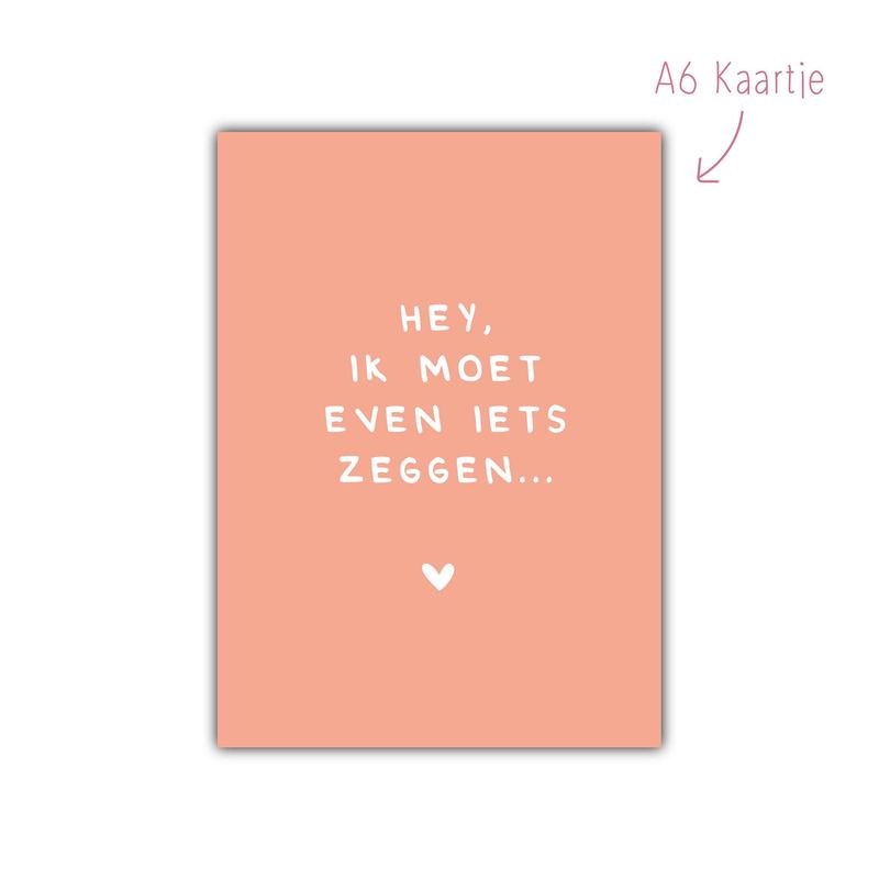 Kaart hey, ik moet even iets zeggen.. perzik kleur Kaart hey, ik moet even iets zeggen.. perzik kleur