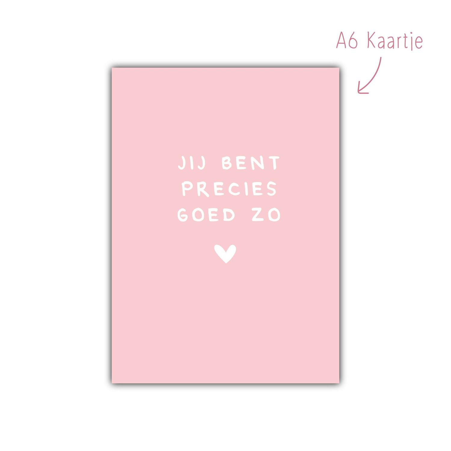Kaart jij bent precies goed zo, roze