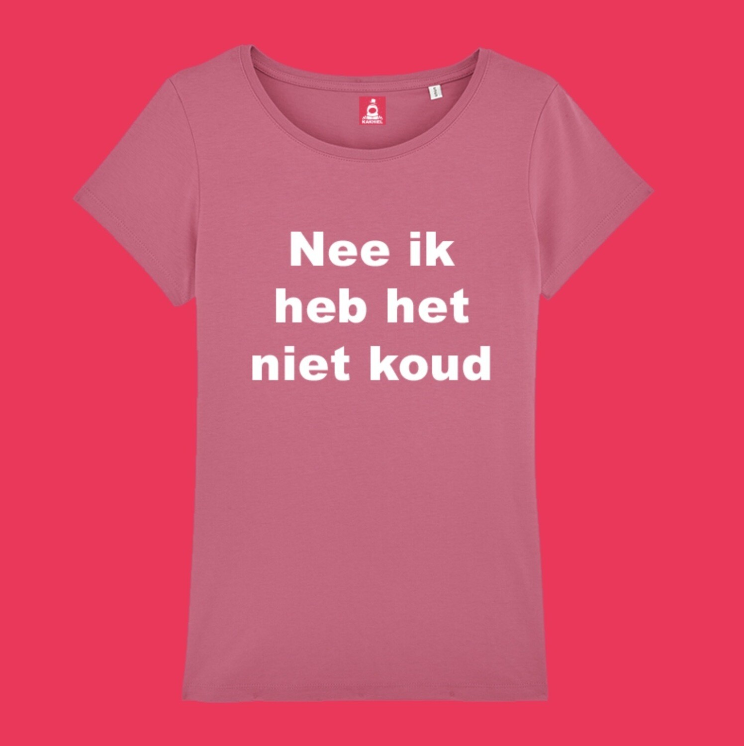 Nee ik heb het niet koud (roze)