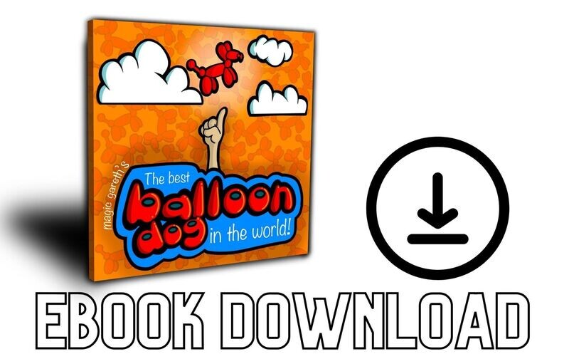 EBOOK - The Best Balloon Dog in the WORLD! By Magic Gareth