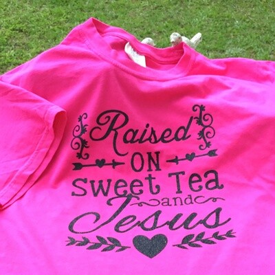 "Raised on Sweet Tea and Jesus" SHORT sleeve Comfort Colors Tee