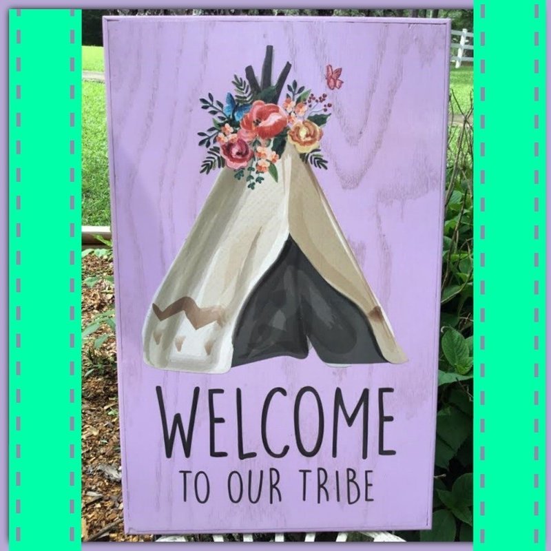 "WELCOME TO OUR TRIBE" - Shabby, bohemian, and PERFECT sign