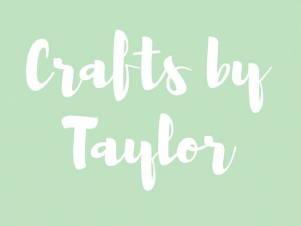 Crafts by Taylor