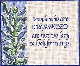 People who are organized.......(Handpainted by Cooper Oaks)
