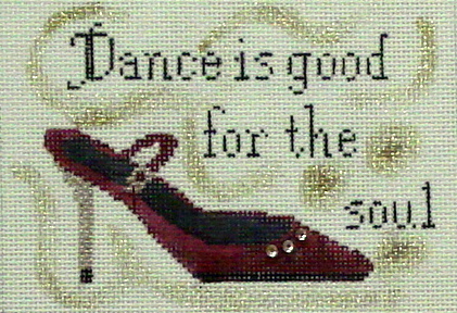 Dancing is Good For the Soul (Handpainted by Winnetka Stitchery) Dancing is Good For the Soul (Handpainted by Winnetka Stitchery)