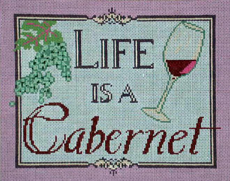Life is a Cabernet  (Handpainted by Barbara Russell)*Product may take longer than usual to arrive*