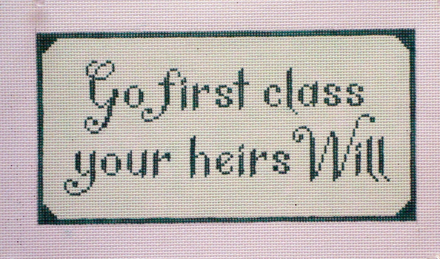 Go First Class  (Handpainted byNeedlepoint Alley)