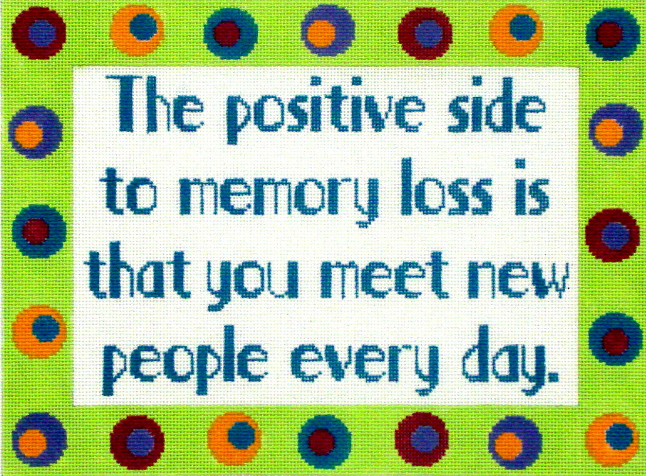 The Positive Side to Memory Loss   (Handpainted by The Meredith Collection)