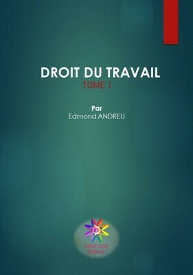 DROIT DU TRAVAIL TOME 1 par Edmond ANDREU DROIT DU TRAVAIL TOME 1 par Edmond ANDREU