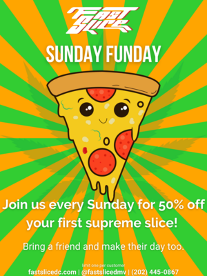 Sunday Funday - 50% Off One Supreme Slice!