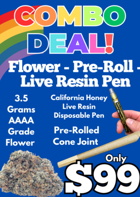 COMBO DEAL! Flower/Pen/Pre-Roll for only $99