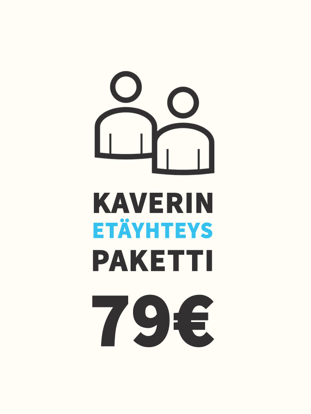 Kaverin Etäyhteys -paketti Kaverin Etäyhteys -paketti