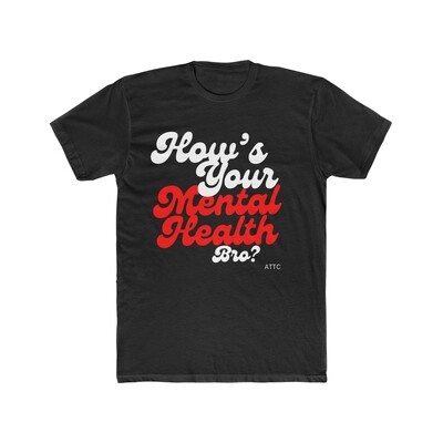 Men's "How's Your Mental Health Bro?" RED T-Shirt