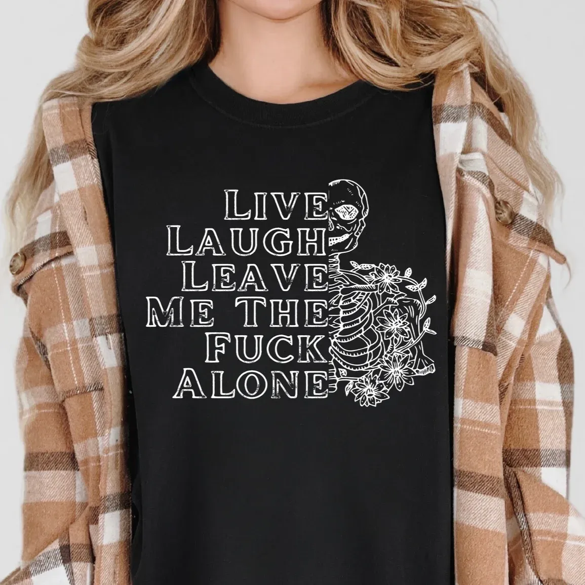 Live Laugh Leave Me The Fuck Alone Graphic Tee