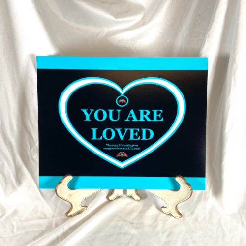 "You Are Loved" Blue Heart - Luster Print 11x14