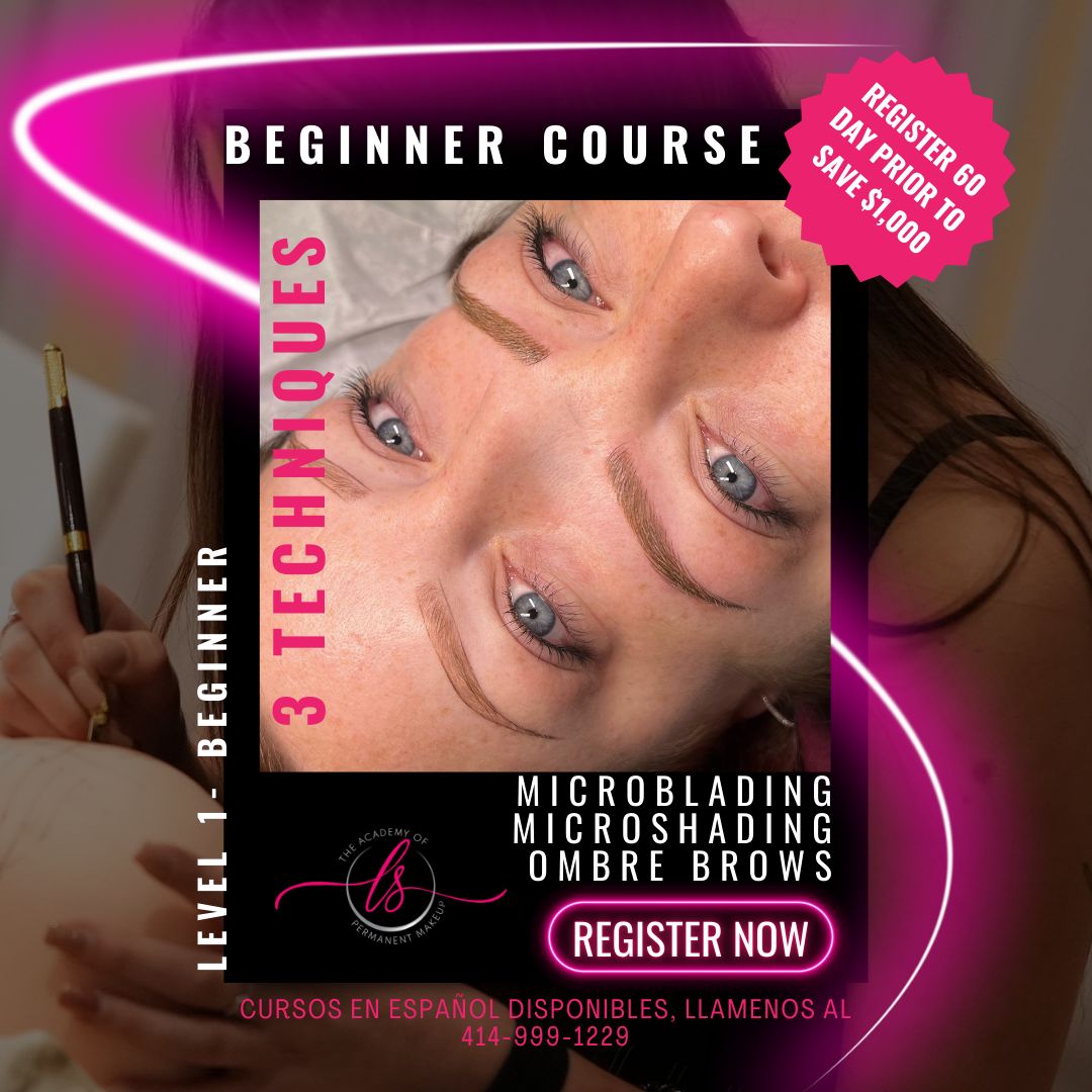 LEVEL 1:  BEGINNER PMU BROW COURSE