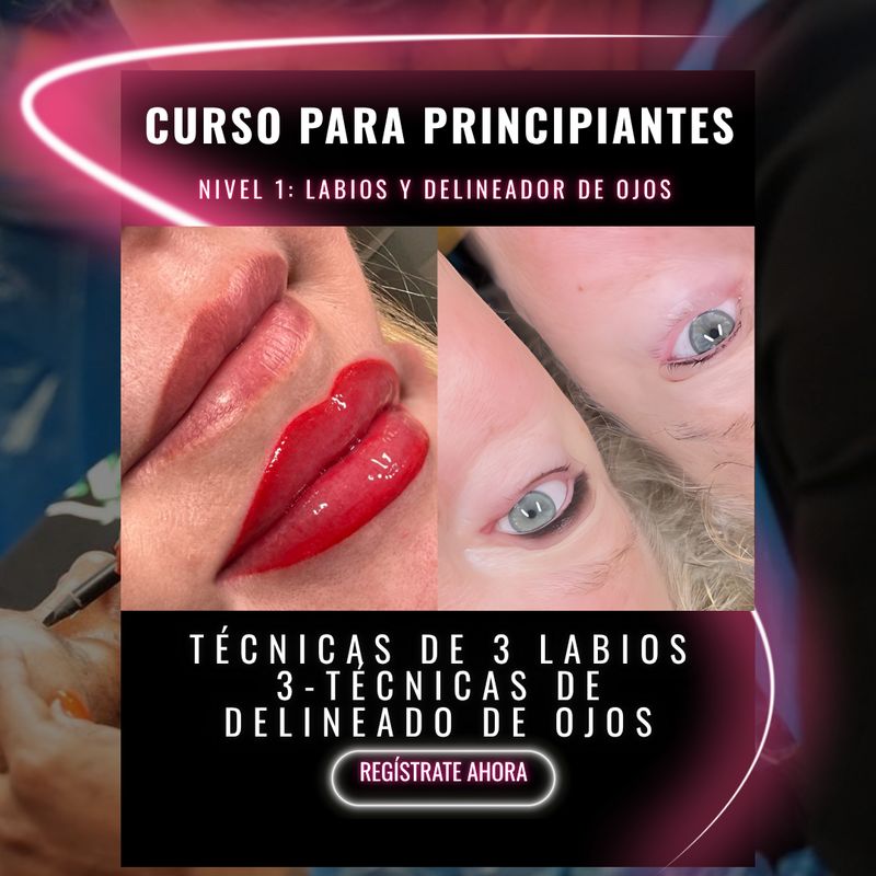CURSO DE LABIOS Y DELINEADOR DE OJOS: AVANZADO (Nivel 2)