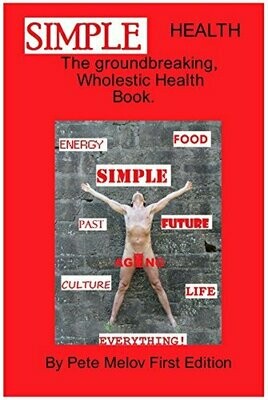 Simple Health: The groundbreaking, wholistic health book.CLICK ON AMAZON LINK DO NOT ORDER THROUGH MY SITE, THANKS!