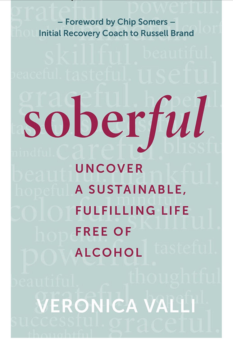 Soberful: Uncover a Sustainable, Fulfilling Life Free of Alcohol