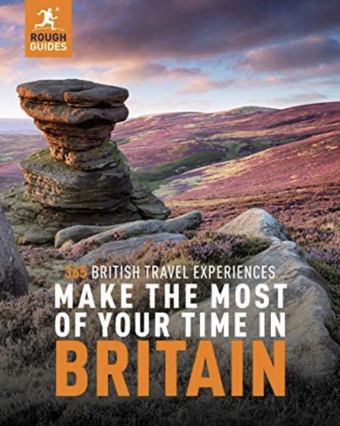 Rough Guides Make the Most of Your Time in Britain: 365 British Travel Experiences