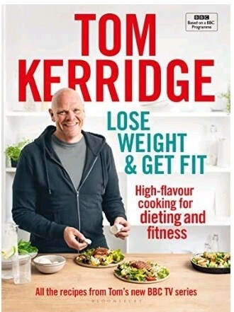 Tom Kerridge. Lose Weight And Get Fit