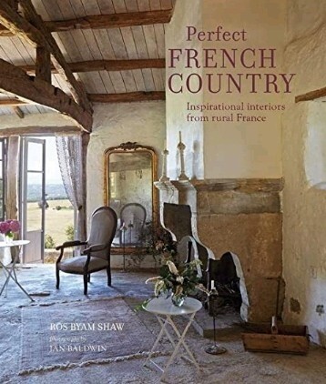 Perfect French Country. Inspirational Interiors From Rural France