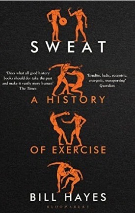 Sweat. A History Of Exercise