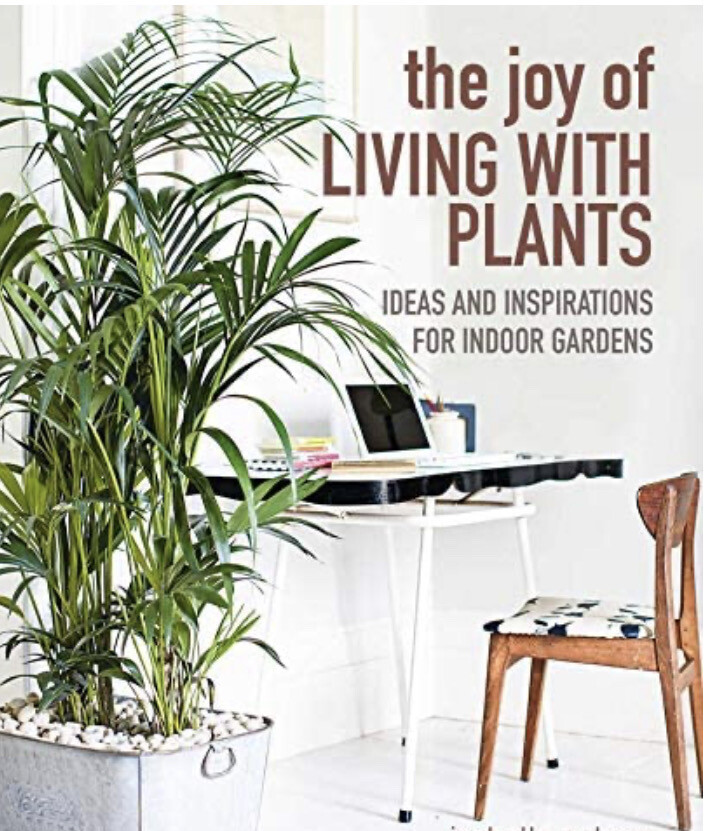 The Joy Of Living With Plants