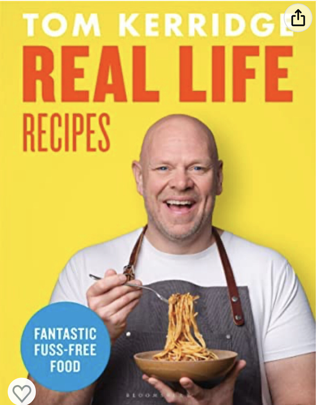 Tom Kerridge. Real Life Recipes