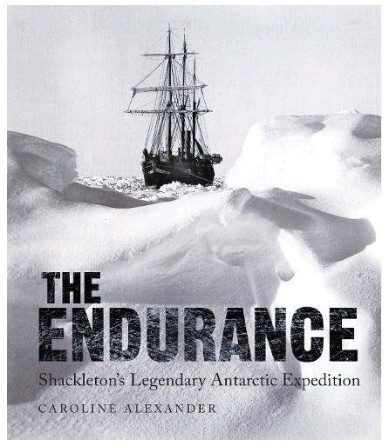 The Endurance. Shackleton's Legendary Antarctic Expedition