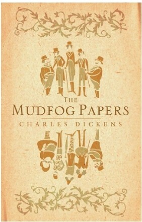 The Mudfog Papers: Charles Dickens