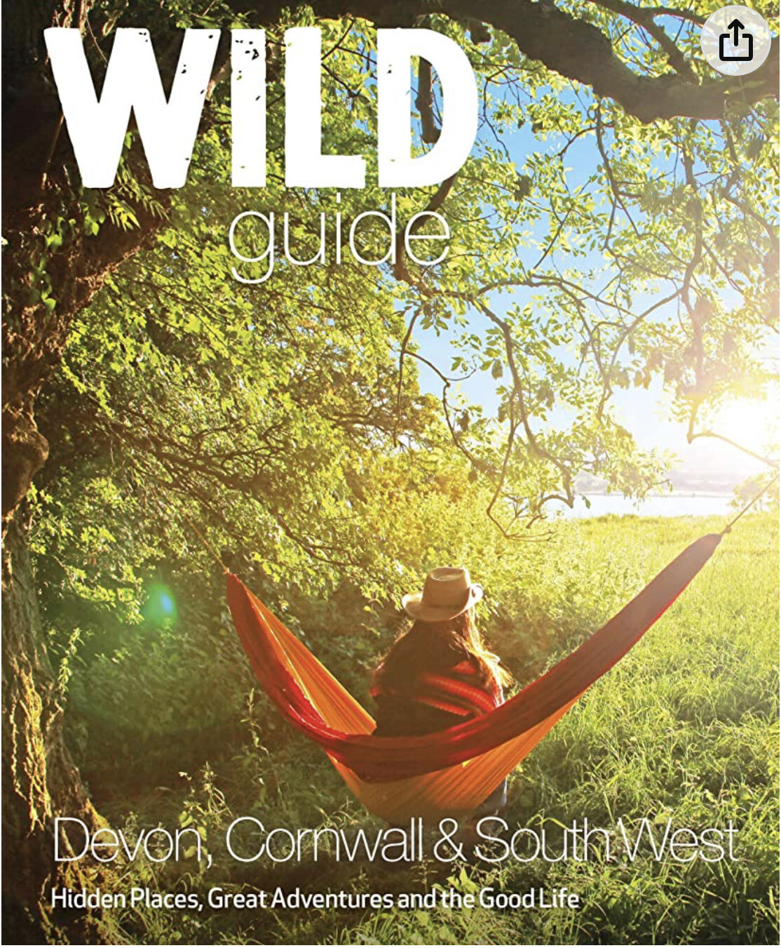 Wild Guide. Devon, Cornwall & South West