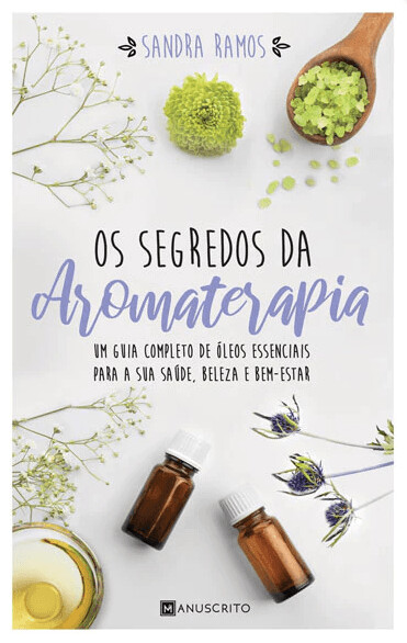 Os Segredos da Aromoterapia - Livro
