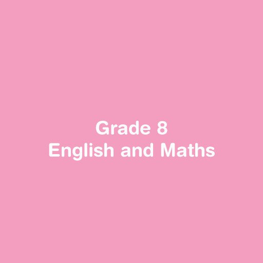 Grade 8 - English and Maths