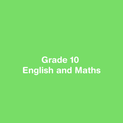 Grade 10 - English and Maths