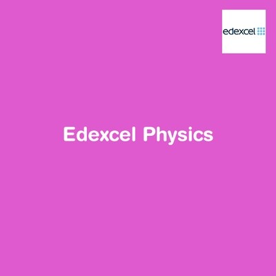 Edexcel Physics